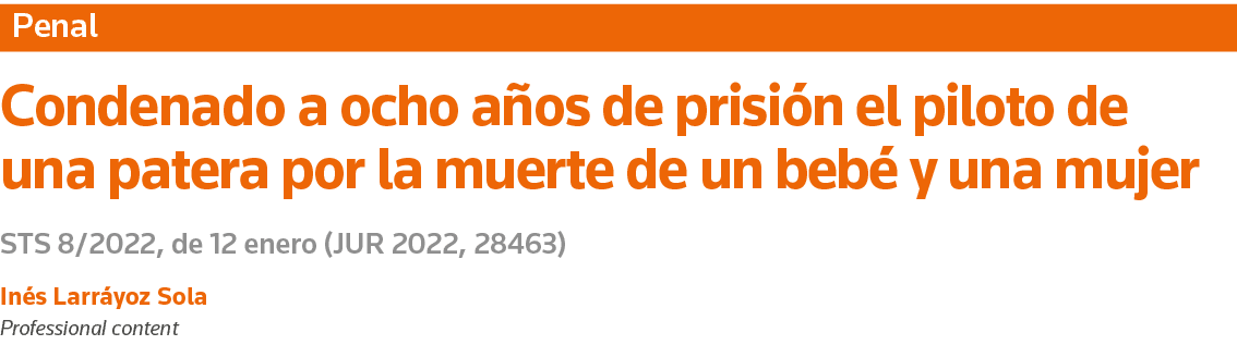 Penal Condenado a ocho años de prisión el piloto de una patera por la muerte de un bebé y una mujer STS 8 2022, de 12   