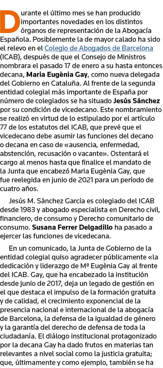 Durante el último mes se han producido importantes novedades en los distintos órganos de representación de la Abogací   