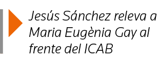  Jesús Sánchez releva a  Maria Eugènia Gay al frente del ICAB