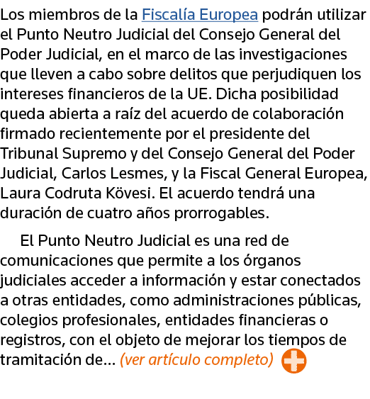 Los miembros de la Fiscalía Europea podrán utilizar el Punto Neutro Judicial del Consejo General del Poder Judicial,    
