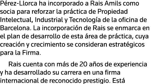 Pérez-Llorca ha incorporado a Rais Amils como socia para reforzar la práctica de Propiedad Intelectual, Industrial y    