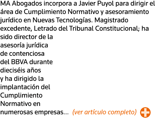 MA Abogados incorpora a Javier Puyol para dirigir el área de Cumplimiento Normativo y asesoramiento jurídico en Nueva   