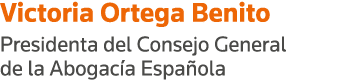 Victoria Ortega Benito Presidenta del Consejo General de la Abogacía Española