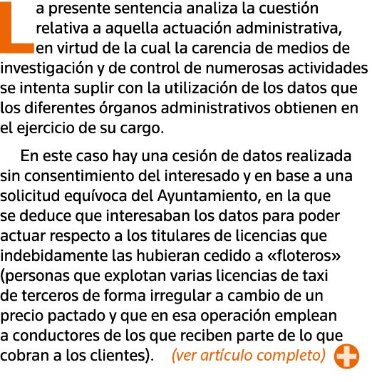 La presente sentencia analiza la cuestión relativa a aquella actuación administrativa, en virtud de la cual la carenc   