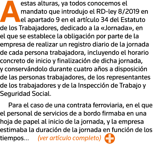 A estas alturas, ya todos conocemos el mandato que introdujo el RD-ley 8 2019 en el apartado 9 en el artículo 34 del    
