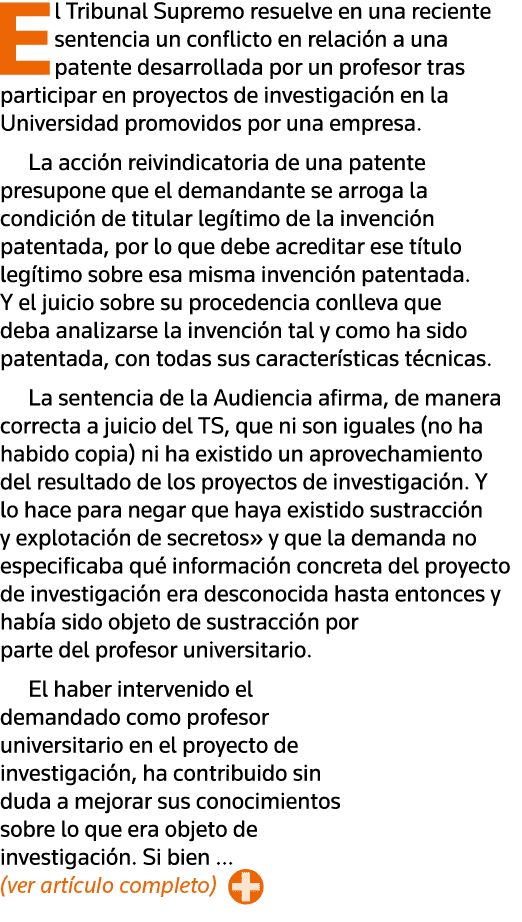 El Tribunal Supremo resuelve en una reciente sentencia un conflicto en relación a una patente desarrollada por un pro   