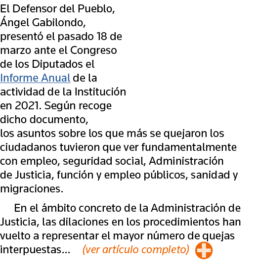 El Defensor del Pueblo, Ángel Gabilondo, presentó el pasado 18 de marzo ante el Congreso de los Diputados el Informe    
