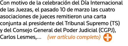 Con motivo de la celebración del Día Internacional de las Juezas, el pasado 10 de marzo las cuatro asociaciones de ju   