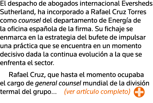 El despacho de abogados internacional Eversheds Sutherland, ha incorporado a Rafael Cruz Torres como counsel del depa   