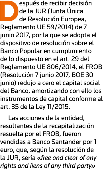 Después de recibir decisión de la JUR (Junta Única de Resolución Europea, Reglamento UE 59 2014) de 7 junio 2017, por   