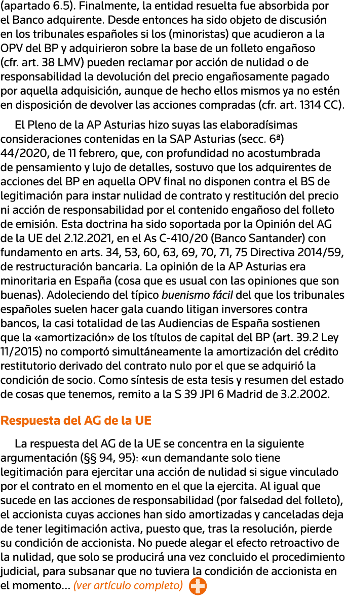 (apartado 6 5)  Finalmente, la entidad resuelta fue absorbida por el Banco adquirente  Desde entonces ha sido objeto    