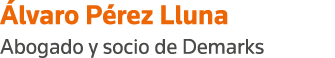Álvaro Pérez Lluna Abogado y socio de Demarks