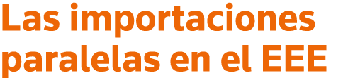 Las importaciones paralelas en el EEE