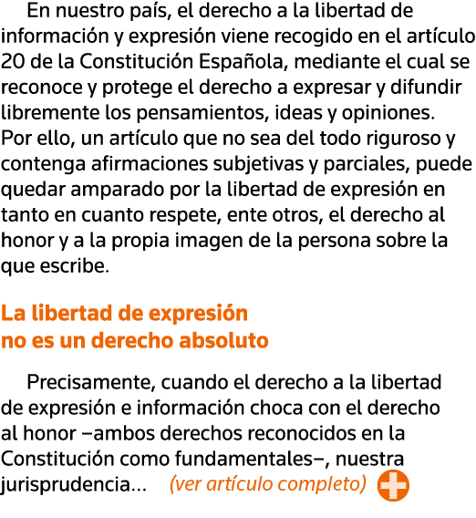 En nuestro país, el derecho a la libertad de información y expresión viene recogido en el artículo 20 de la Constituc   