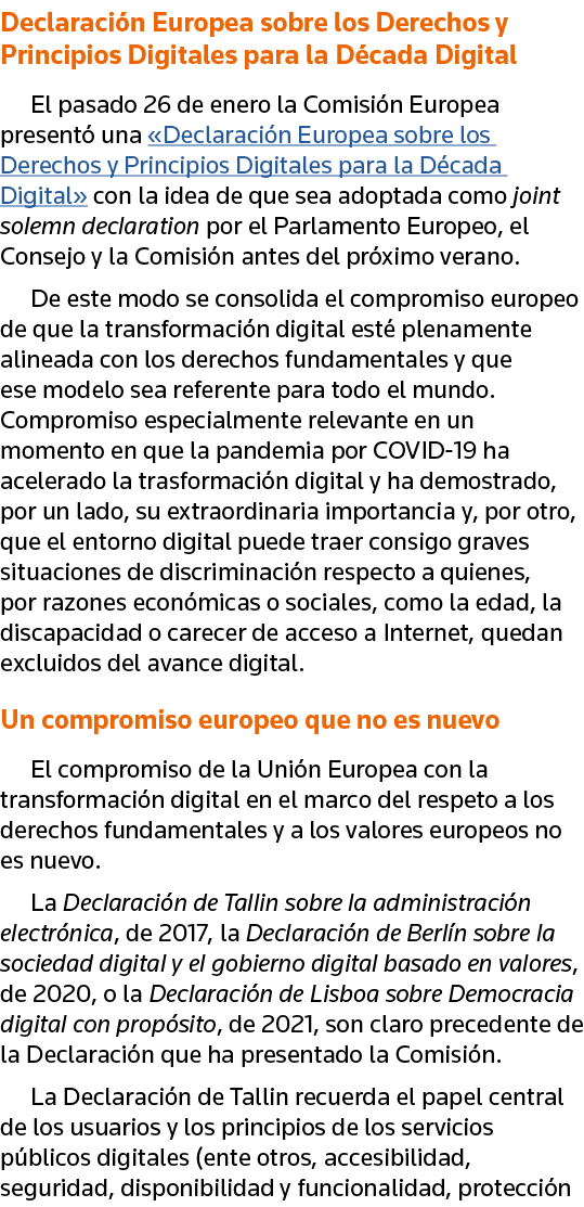 Declaración Europea sobre los Derechos y Principios Digitales para la Década Digital El pasado 26 de enero la Comisió   
