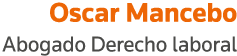 Oscar Mancebo Abogado Derecho laboral