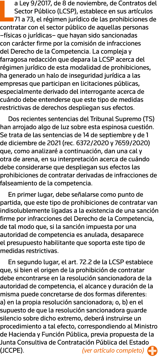 La Ley 9 2017, de 8 de noviembre, de Contratos del Sector Público (LCSP), establece en sus artículos 71 a 73, el régi   