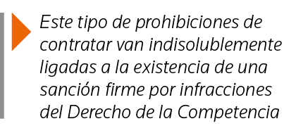  Este tipo de prohibiciones de contratar van indisolublemente ligadas a la existencia de una sanción firme por infrac   