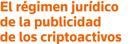 El régimen jurídico de la publicidad de los criptoactivos