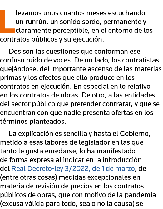 Llevamos unos cuantos meses escuchando un runrún, un sonido sordo, permanente y claramente perceptible, en el entorno   