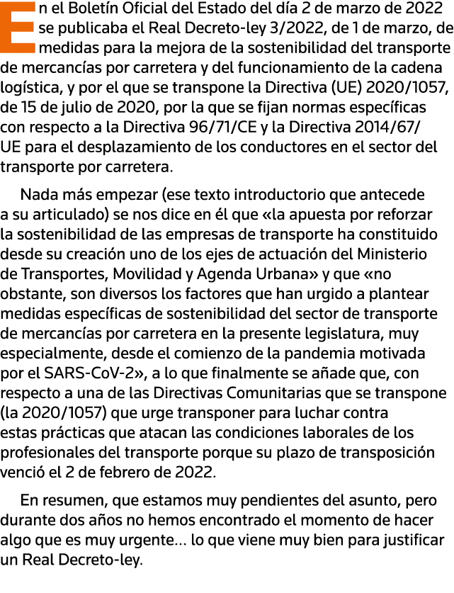 En el Boletín Oficial del Estado del día 2 de marzo de 2022 se publicaba el Real Decreto-ley 3 2022, de 1 de marzo, d   