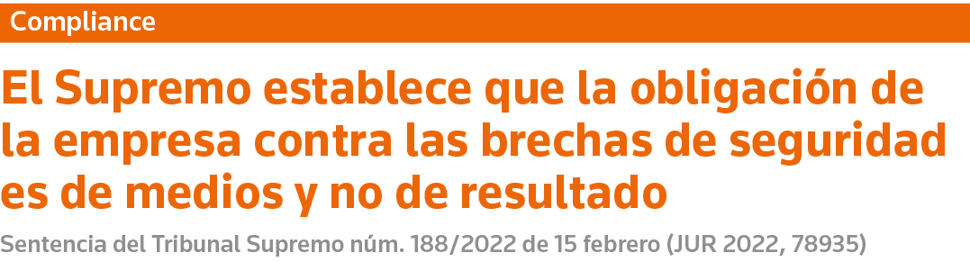 Compliance El Supremo establece que la obligación de la empresa contra las brechas de seguridad es de medios y no de    