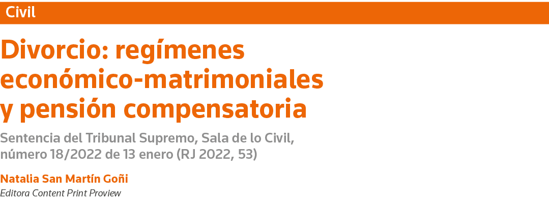 Civil Divorcio: regímenes económico-matrimoniales y pensión compensatoria Sentencia del Tribunal Supremo, Sala de lo    