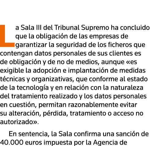  La Sala III del Tribunal Supremo ha concluido que la obligación de las empresas de garantizar la seguridad de los fi   
