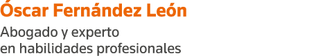Óscar Fernández León Abogado y experto en habilidades profesionales