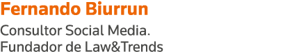 Fernando Biurrun Consultor Social Media  Fundador de Law&Trends
