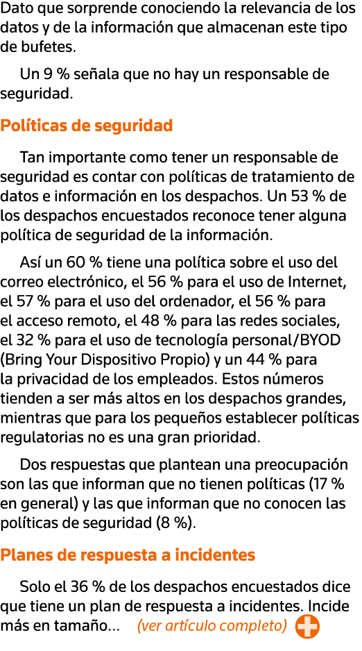 Dato que sorprende conociendo la relevancia de los datos y de la información que almacenan este tipo de bufetes  Un 9   
