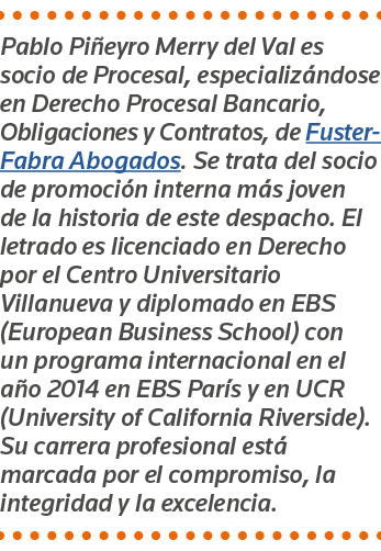 Pablo Piñeyro Merry del Val es socio de Procesal, especializándose en Derecho Procesal Bancario, Obligaciones y Contr   
