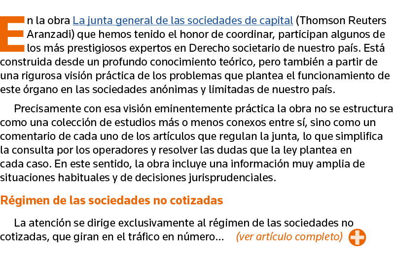 En la obra La junta general de las sociedades de capital (Thomson Reuters Aranzadi) que hemos tenido el honor de coor   