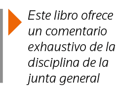  Este libro ofrece un comentario exhaustivo de la disciplina de la junta general