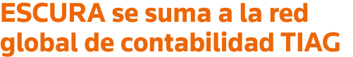 ESCURA se suma a la red global de contabilidad TIAG