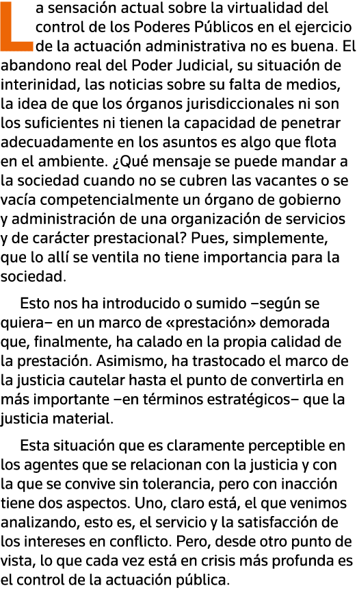 La sensación actual sobre la virtualidad del control de los Poderes Públicos en el ejercicio de la actuación administ   
