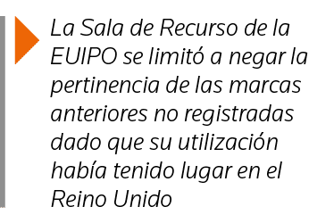  La Sala de Recurso de la EUIPO se limitó a negar la pertinencia de las marcas anteriores no registradas dado que su    