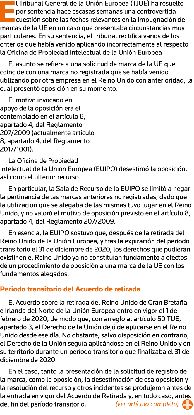 El Tribunal General de la Unión Europea (TJUE) ha resuelto por sentencia hace escasas semanas una controvertida cuest   