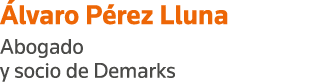 Álvaro Pérez Lluna Abogado y socio de Demarks