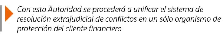  Con esta Autoridad se procederá a unificar el sistema de resolución extrajudicial de conflictos en un sólo organismo   