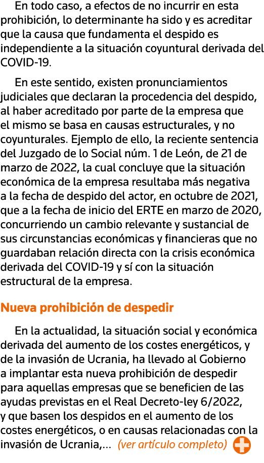 En todo caso, a efectos de no incurrir en esta prohibición, lo determinante ha sido y es acreditar que la causa que f   