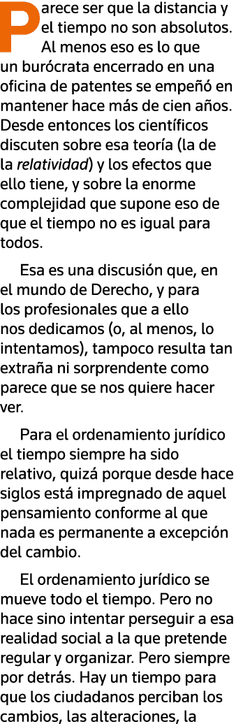 Parece ser que la distancia y el tiempo no son absolutos  Al menos eso es lo que un burócrata encerrado en una oficin   