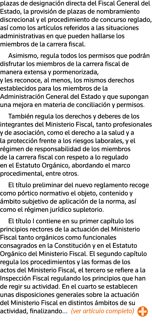 plazas de designación directa del Fiscal General del Estado, la provisión de plazas de nombramiento discrecional y el   