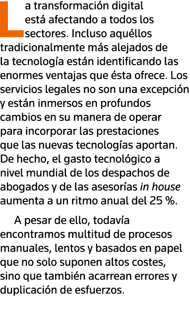 La transformación digital está afectando a todos los sectores  Incluso aquéllos tradicionalmente más alejados de la t   