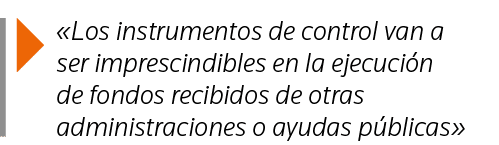   Los instrumentos de control van a ser imprescindibles en la ejecución de fondos recibidos de otras administraciones   