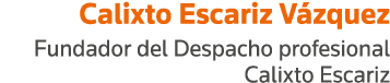 Calixto Escariz Vázquez Fundador del Despacho profesional Calixto Escariz