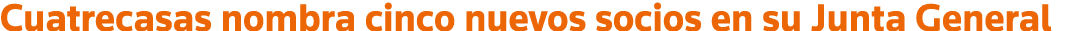 Cuatrecasas nombra cinco nuevos socios en su Junta General