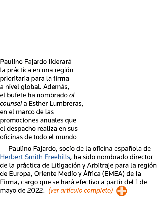   Paulino Fajardo liderará la práctica en una región prioritaria para la firma a nivel global  Además, el bufete ha n   