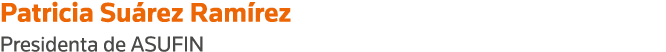 Patricia Suárez Ramírez Presidenta de ASUFIN