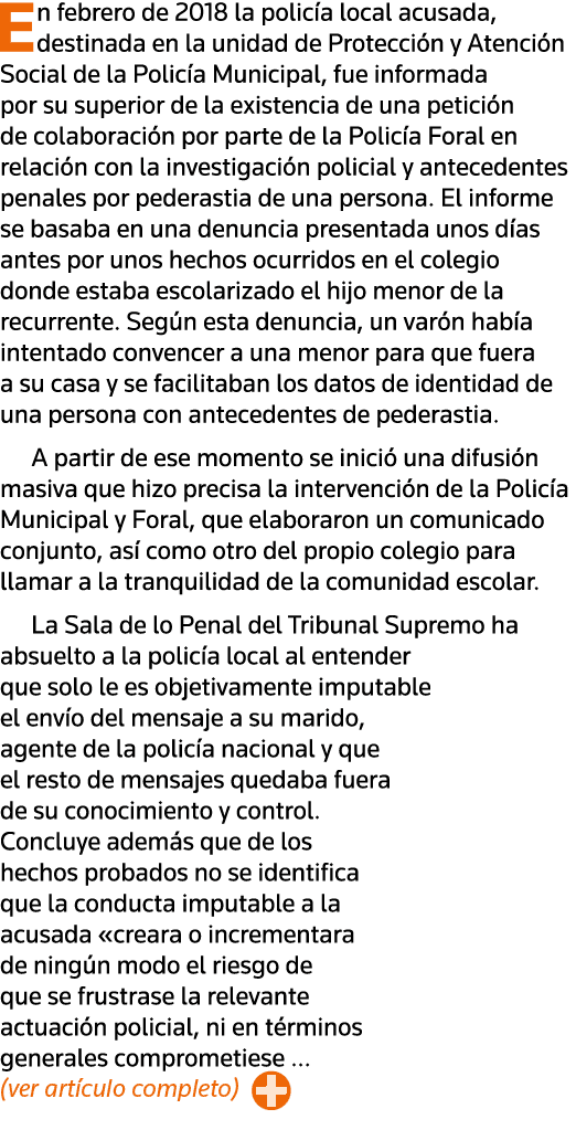 En febrero de 2018 la policía local acusada, destinada en la unidad de Protección y Atención Social de la Policía Mun   